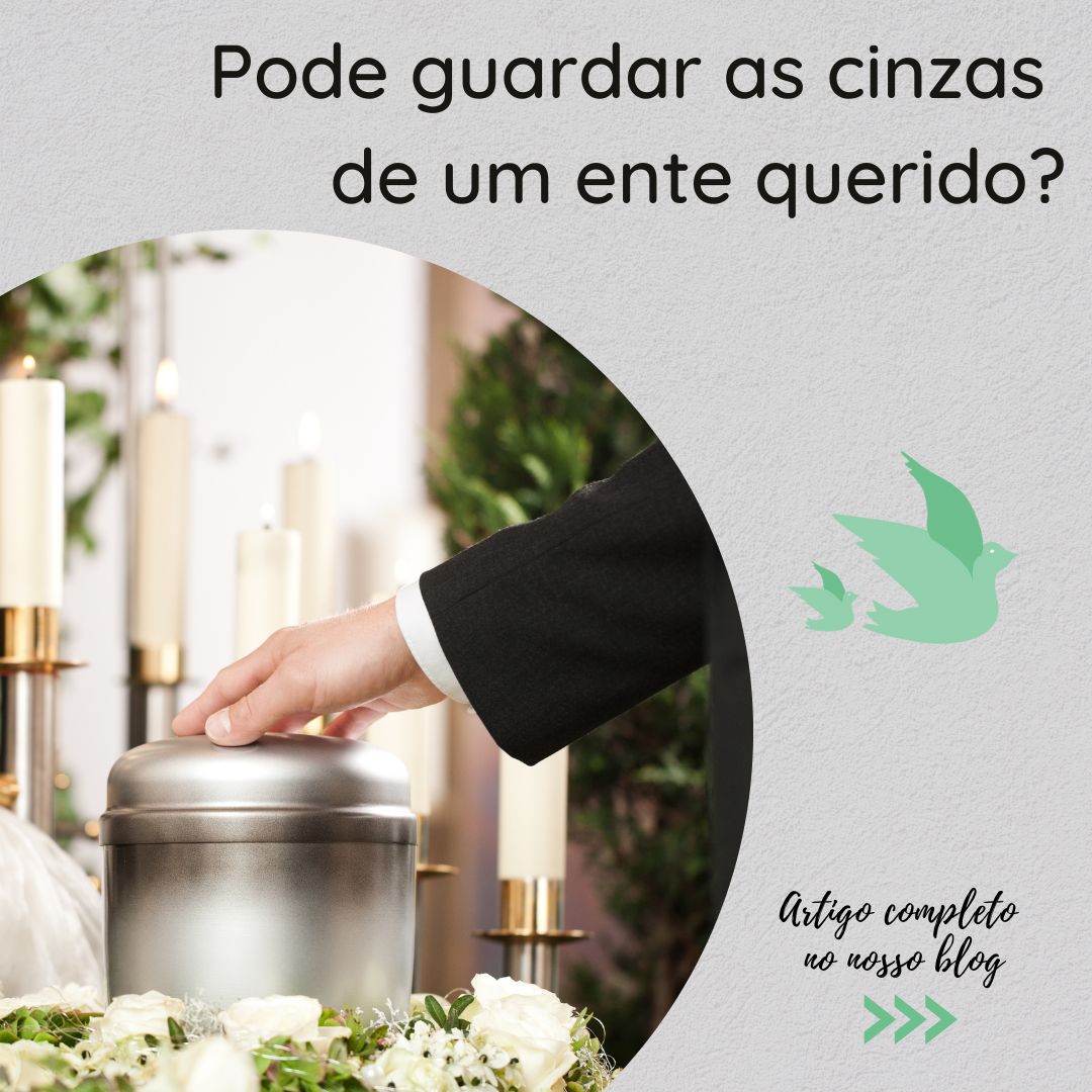 Pode guardar as cinzas de um ente querido